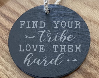 Find Your Tribe Love Them Hard Best Friend Slate Ornament - Back can be personalized with custom message text