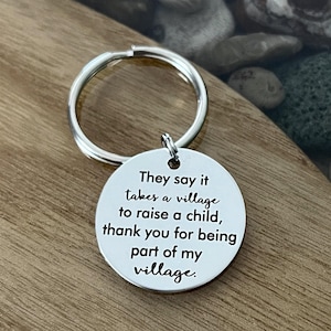 It Takes a Village Keychain, Teachers, Day Care, Grandparents, Friends Gift, Personalized Back Option