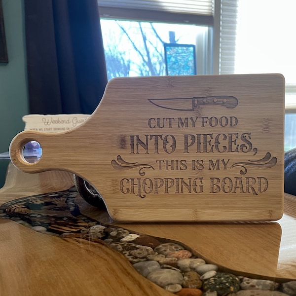 Cut My Food Into Pieces This is My Chopping Board Funny Bamboo Cutting Board - Engraved or Printed Multiple Sizes