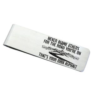 Funny Never Blame Others for the Road You&#39;re On That&#39;s Your Own Asphalt Stainless Steel Money Clip Back can be Personalized Gift Dad Joke