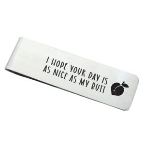 Funny Hope Your Day is as Nice as My Butt Peach Ass Stainless Steel Money Clip Back can be personalized Gag Gift Boyfriend Husband