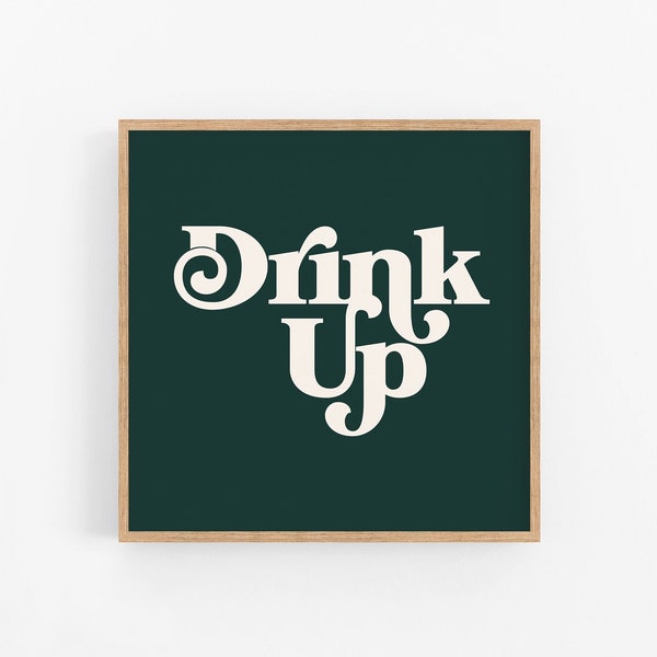 Drink Up Print, Bar Cart Decor, Bar Wall Art, Classy Art - Digital Download