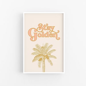 Stay Golden Palm Tree Print, Stay Golden Print, Positive Wall Art, Retro Print, Retro Wall Art - Digital Download