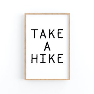 Take A Hike Print, Wall Art Decor, Outdoor Wall Art, Lodge Decor, Digital Download
