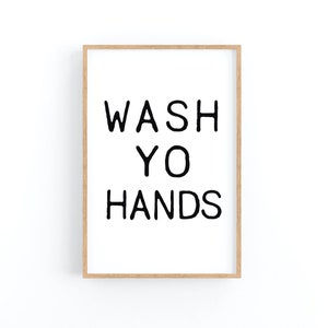 Wash Yo Hands Print, Wall Art Decor, Bathroom Wall Art, Bathroom Decor, Bathroom Print, Powder Room Print, Digital Download