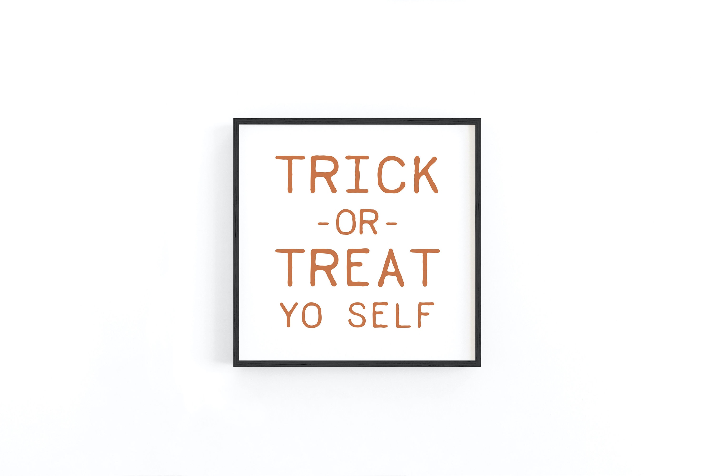 Halloween Print, Halloween Decor, Halloween Wall Art, Trick or Treat Yo