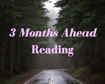 3 Months Ahead Reading