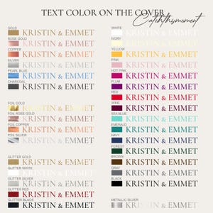 May include: A color chart displays text color options for personalized items. The text "TEXT COLOR ON THE COVER" is at the top, with "Catchthymoment" in script. Color swatches include gold, rose gold, copper, silver, pearl blue, charcoal, and more, each paired with "KRISTIN & EMMET".
