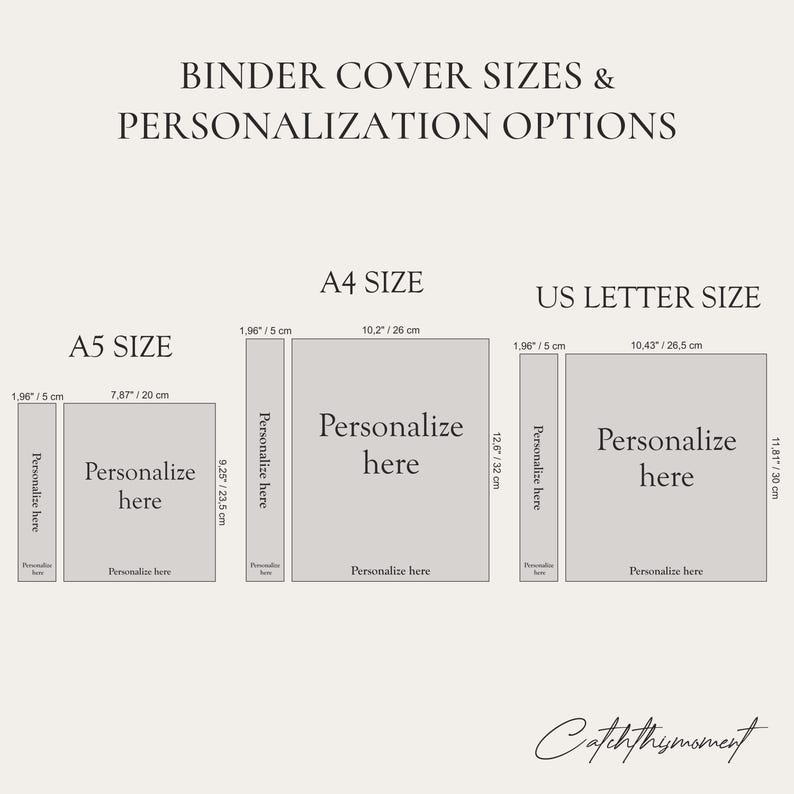 Puede incluir: Un diagrama titulado BINDER COVER SIZES & PERSONALIZATION OPTIONS muestra los tama&ntilde;os A5, A4 y US Letter. Cada uno incluye dimensiones en pulgadas y cent&iacute;metros, con &aacute;reas de texto que dicen Personalize here y Catchthemoment.