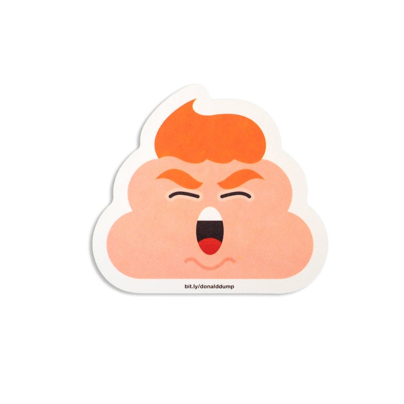 May include: A sticker of a cartoon poop with a red and orange face, angry eyebrows, and an open mouth. The poop has a red and orange hair style. The text "bit.ly/donalddump" is printed below the poop.