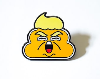 Anti Trump Pin "Donald Dump" Poop Emoji Hard Enamel Pin / Lapel Pin / Politics, Political, Protest Art, Funny, Humor