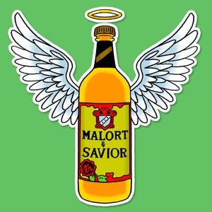 May include: A sticker depicting a cartoon bottle of liquor with angel wings and a halo. The bottle is yellow with a black neck and a label that reads "Malort & Savior". The background is green.