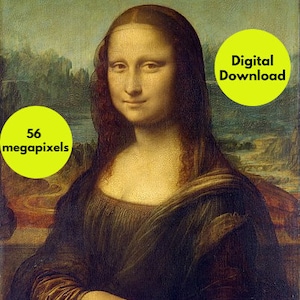 56 MEGAPIXEL Printable Mona Lisa High Definition File for Printing