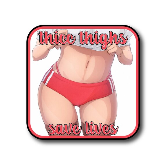 Thick Thighs Save Lives