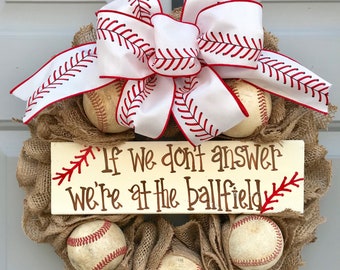 Baseball Wreath For Front Door, If We Don't Answer We're At The Ballfield Baseball Burlap Wreath, Sports Decor, Gift for Baseball Mom