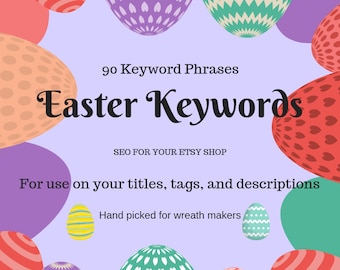 Easter Item Keywords, Wreath SEO, SEO Keywords, Etsy Help, Etsy SEO, Etsy Keywords, Wreath Keywords