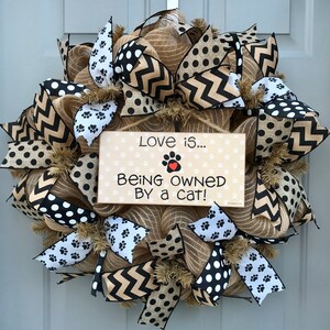 Love is Being Owned By A Cat Black and Brown Burlap Deco Mesh Wreath, Pet Decor