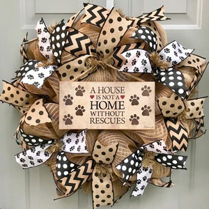 A House is Not a Home Without Rescues Black and Brown Burlap Deco Mesh Wreath
