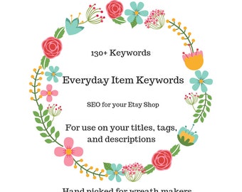 Everyday Item Keywords, Wreath SEO, SEO Keywords, Etsy Help, Etsy SEO, Etsy Keywords, Wreath Keywords