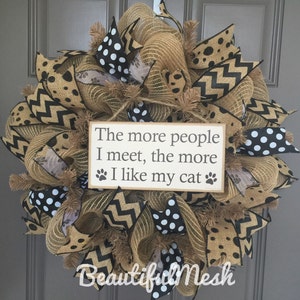 Cat Wreath, Pet Wreath, Cat Decor, The More People I Meet The More I Like My Cat, Burlap Wreath