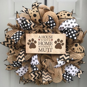 A House is Not a Home Without A Mutt Black and Brown Burlap Deco Mesh Wreath