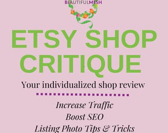 Etsy Shop Critique, Your Shop Reviewed, Etsy SEO Help, Etsy Full Shop Review, Etsy One-on-One Coaching