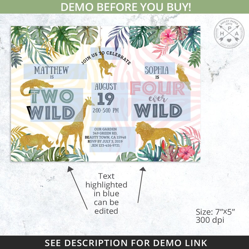 May include: A jungle-themed invitation with the text "Two Wild" and "Four Ever Wild" for a birthday party. The design includes gold animal illustrations, tropical foliage, and the event details. The invitation measures 7"x5".