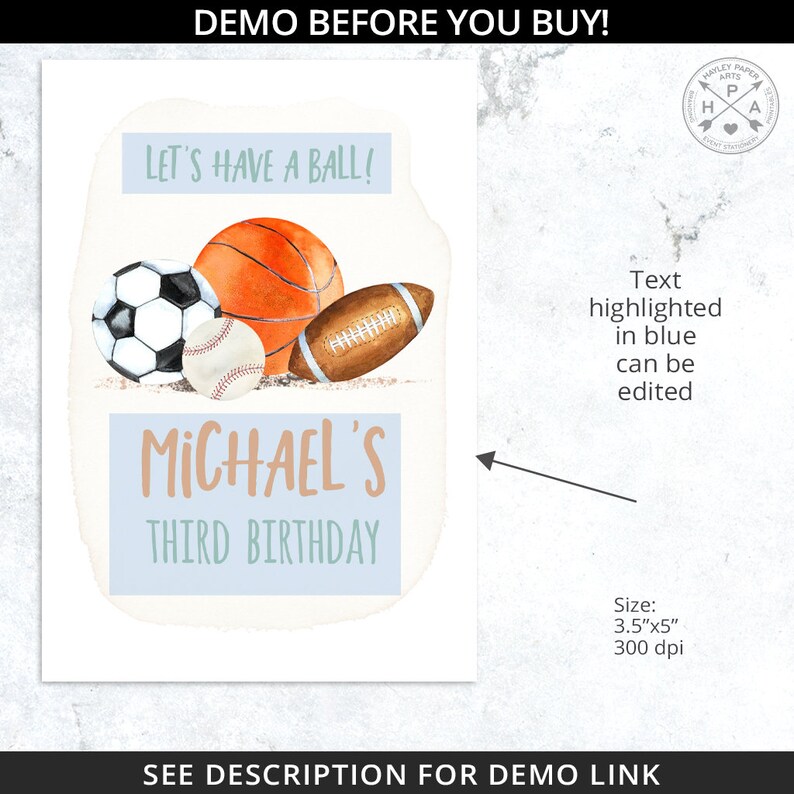May include: A printable birthday card with a watercolor illustration of a soccer ball, baseball, basketball, and football. The text "Let's Have A Ball!" is at the top of the card. The name "Michael's" and "Third Birthday" are written below the sports balls. The card is 3.5 inches by 5 inches and 300 dpi.