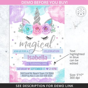 May include: A printable invitation for a first birthday party with a unicorn theme. The invitation features a silver glitter unicorn with a pink, blue, and purple watercolor background. The text "magical" is written in silver glitter font. The text "Isabella is turning one" is written in a purple banner. The date and time of the party are written below the banner. The invitation is 5 inches by 7 inches and 300 dpi.