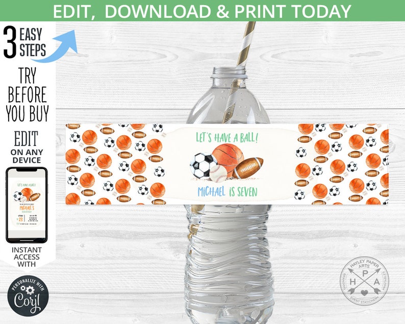 May include: Editable water bottle label with a sports theme. The label features a white background with a pattern of basketballs, soccer balls, and footballs. The text on the label reads "Let's have a ball!" and "Michael is seven".