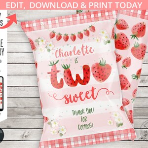 May include: Pink and red printable chip bag design with a strawberry theme. The bag says "Charlotte is two sweet" with a strawberry garland and white flowers. The back of the bag has a repeating pattern of strawberries.