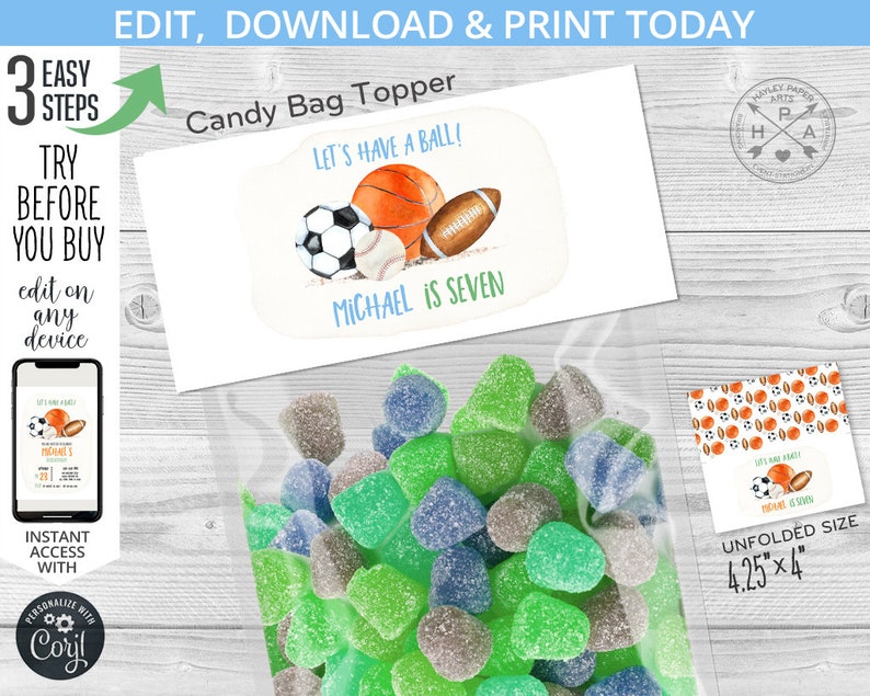 May include: A printable candy bag topper with a watercolor illustration of sports balls, including a basketball, football, soccer ball, and baseball. The text reads "Let's Have a Ball!" and "Michael is Seven". The topper is 4.25 inches by 4 inches when unfolded.