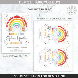May include: A rainbow-themed birthday invitation with a watercolor rainbow, clouds, and hearts. The invitation says "Rainbow of Fun Stephanie & Paulina are turning 5" and includes a date, time, and location for the party.
