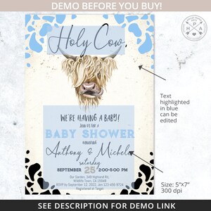 May include: A baby shower invitation with a cartoon highland cow illustration. The invitation is decorated with blue and black cow spots. The text reads "Holy Cow! We're having a baby! Join us for a baby shower honoring Anthony & Michelle, Saturday, September 25, 2:00-5:00 PM. Our Garden, 349 Highland Rd, Wildlife Town, CA 15948. RSVP by September 12, 2022, Jen 123-456-9724. Registered at Target."