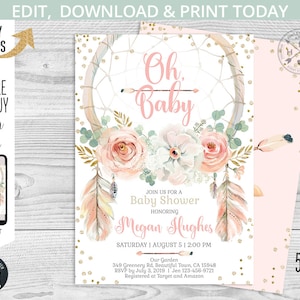 May include: A baby shower invitation with a dreamcatcher design. The invitation features the words "Oh, Baby" in pink script, along with floral and feather accents. The invitation is 5"x7" and includes event details.