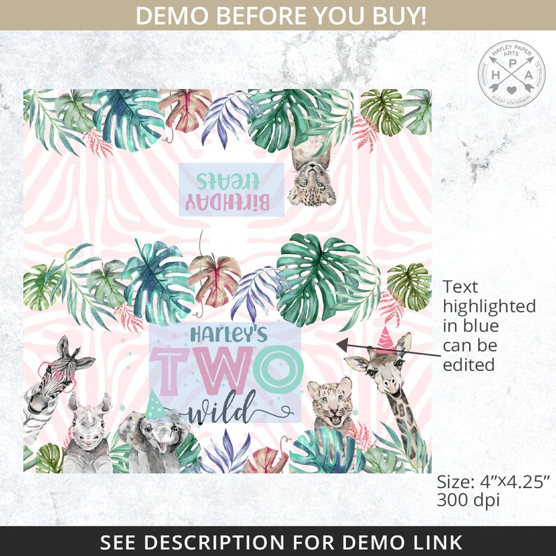 May include: A printable digital download for a birthday party invitation. The invitation features a pink and white zebra print background with green leaves and jungle animals. The text says "Harley's Two Wild" with the number two in pink and turquoise. The invitation is 4 inches by 4.25 inches and 300 dpi.
