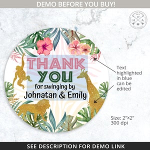 May include: Round thank you sticker with a jungle theme. The sticker features a pink and green "Thank You" with gold glitter accents. The text "for swinging by Johnatan & Emily" is also included. The sticker is surrounded by green leaves, pink flowers, and gold glitter animal silhouettes.