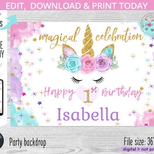 May include: A printable party backdrop featuring a unicorn with a gold horn, pink and purple flowers, and a pink and blue watercolor background. The text "magical celebration" is written in gold glitter letters. The text "Happy 1st Birthday Isabella" is written in pink and purple letters. The backdrop is 36 inches by 24 inches.