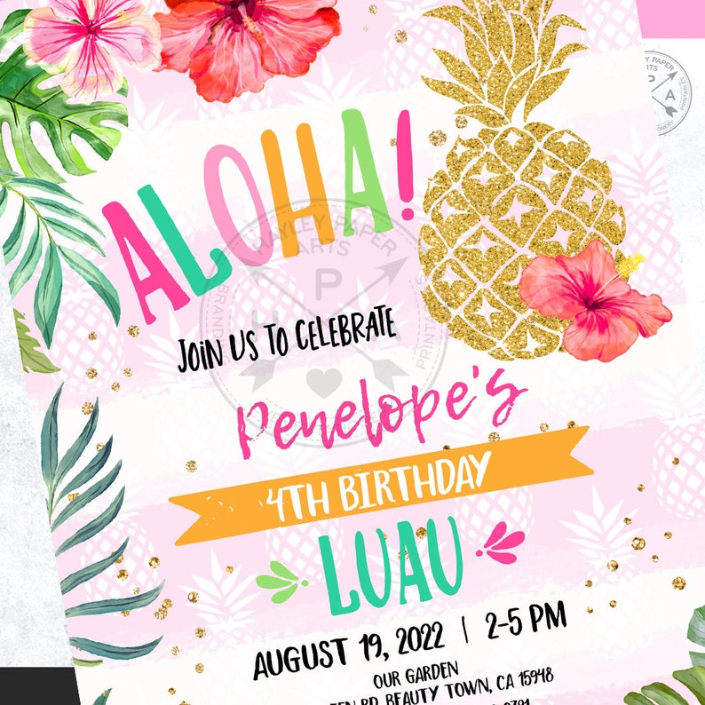 May include: A pink and green luau party invitation with a gold glitter pineapple, pink hibiscus flowers, and the text "Aloha! Join us to celebrate Penelope's 4th Birthday Luau August 19, 2022 | 2-5 PM Our Garden [address]"