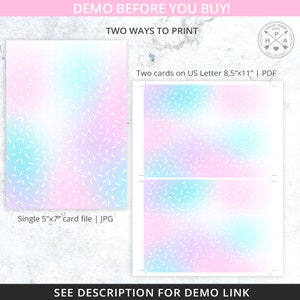 May include: Two ways to print a digital card design with a pastel rainbow background and white sprinkles. The design can be printed as a single 5x7 inch card or two cards on a US Letter size sheet of paper.