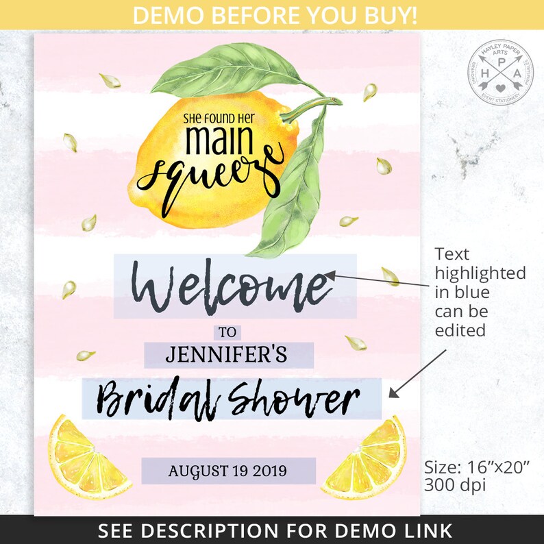 May include: A printable bridal shower invitation with a lemon theme. The invitation features a watercolor illustration of a lemon with leaves and the text "She found her main squeeze". The text "Welcome to Jennifer's Bridal Shower" is in a light blue box. The date "August 19, 2019" is in a light blue box. The invitation is 16 inches by 20 inches and 300 dpi.