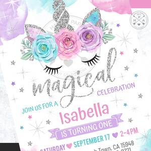 May include: A glittery silver unicorn with a pink, purple, and blue floral crown. The text "magical celebration" is written in silver glitter. The text "Join us for a Isabella is turning one Saturday September 17 2-4PM" is written in pink, purple, and blue.