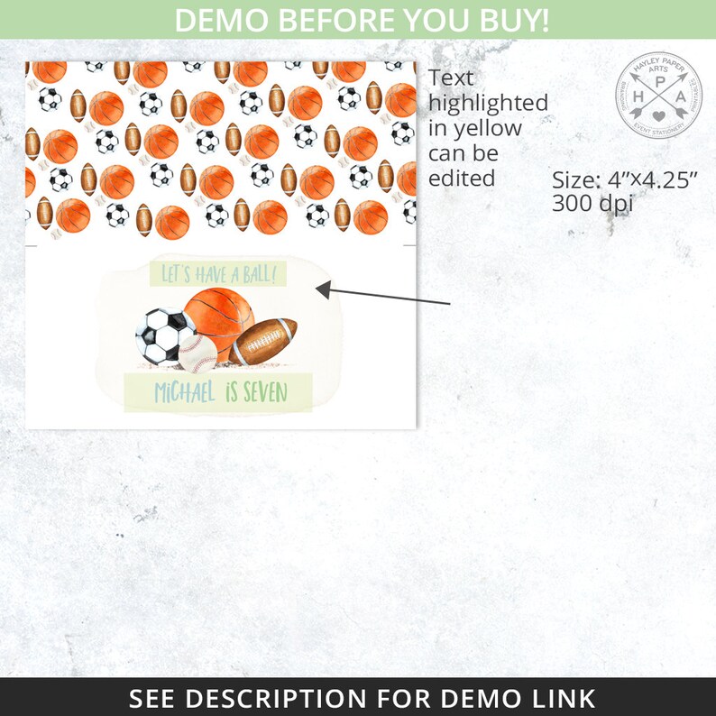 May include: A printable 4x4.25 inch sports themed birthday party invitation with a watercolor illustration of a basketball, football, baseball, and soccer ball. The text "Let's Have a Ball!" and "Michael is Seven" is included in the design.