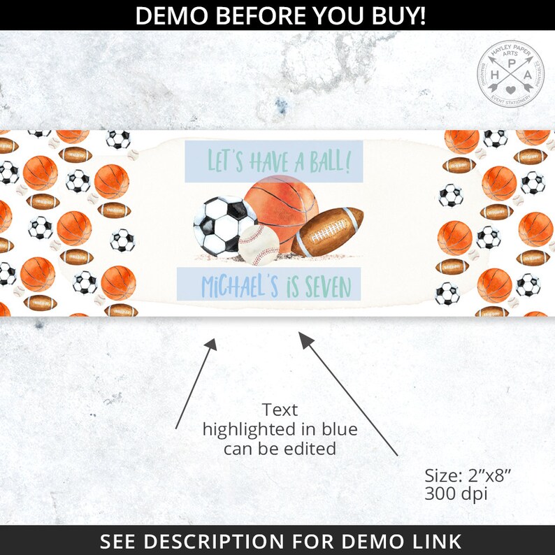 May include: A printable party favor label with a sports theme. The label features a white background with a blue banner that says "Let's Have A Ball!" and "Michael's is Seven". The label is decorated with watercolor illustrations of basketballs, footballs, soccer balls, and baseballs.