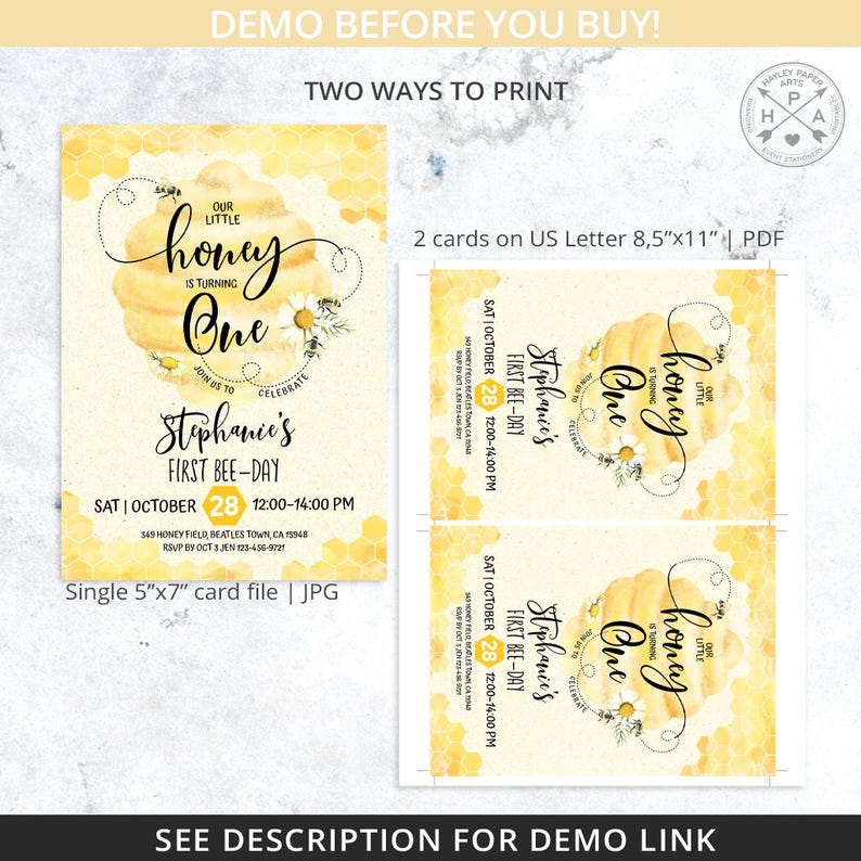 May include: A yellow and white honeybee-themed first birthday invitation with a honeycomb pattern and a watercolor-style beehive. The text reads "Our little honey is turning one. Join us to celebrate Stephanie's First Bee-Day. Sat | October 28 12:00-14:00 PM 349 Honey Field, Beatles Town, CA 15948 RSVP by Oct 3 Jen 123-456-9721".