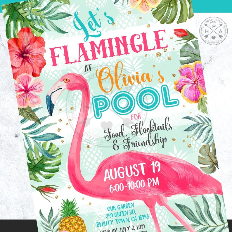 May include: A pink flamingo pool party invitation with a tropical theme. The invitation features a pink flamingo, tropical leaves, and flowers. The text on the invitation reads "Let's Flamingle at Olivia's Pool for Food, Flocktails & Friendship August 19 6:00-10:00 PM Our Garden 349 Green Rd, Beauty Town, CA 15948 RSVP by July 3, 2019".