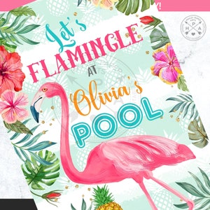 May include: A pink flamingo with a turquoise pool sign that says "Let's Flamingle at Olivia's Pool". The sign is surrounded by tropical leaves and flowers.