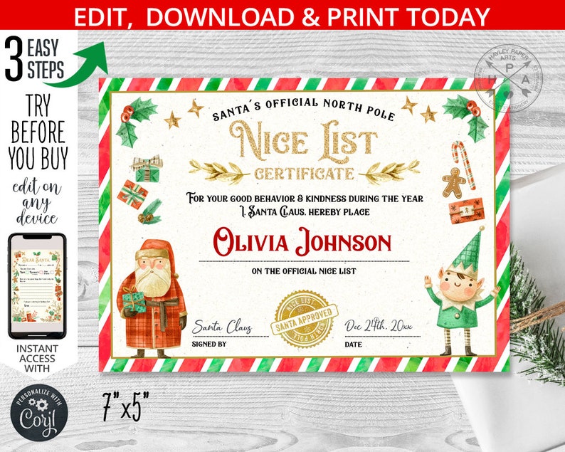 May include: A printable Christmas certificate with a red, green, and white striped border. The certificate is titled "Santa's Official North Pole Nice List Certificate". The certificate is for Olivia Johnson and states that she is on the official nice list. The certificate is dated December 24th, 20xx and signed by Santa Claus.