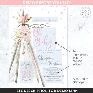 May include: A pink and blue baby shower invitation with a watercolor illustration of a teepee decorated with flowers and feathers. The text "Adventure Awaits" is at the top of the invitation. The text "Oh Baby" is in a pink font. The invitation is for Stephanie and Mathew. The date of the baby shower is Saturday, April 23rd from 2-4 PM. The invitation includes the address, RSVP information, and registry information.