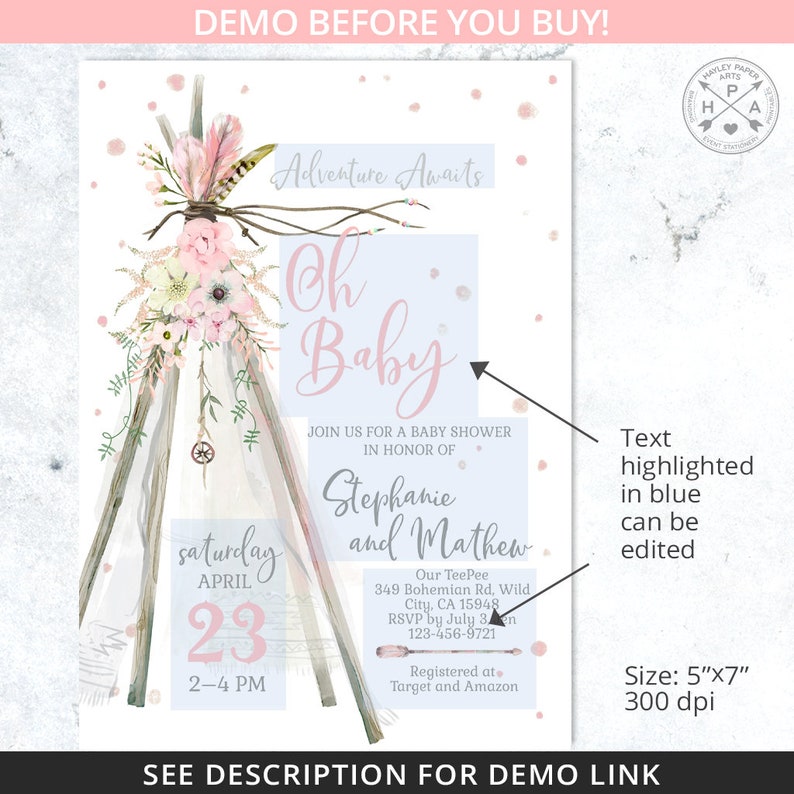 May include: A pink and blue baby shower invitation with a watercolor illustration of a teepee decorated with flowers and feathers. The text "Adventure Awaits" is at the top of the invitation. The text "Oh Baby" is in a pink font. The invitation is for Stephanie and Mathew. The date of the baby shower is Saturday, April 23rd from 2-4 PM. The invitation includes the address, RSVP information, and registry information.